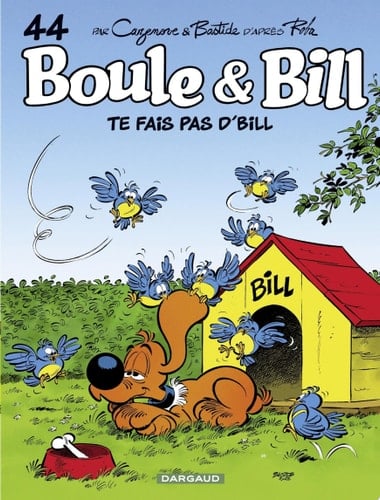 Boule & Bill - Tome 44 - Te fais pas d'Bill !