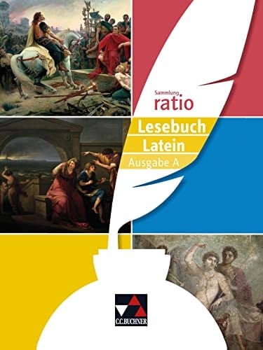 Lesebuch Latein Schülerband / bearbeitet von Janine Andrae, Benedikt Blumenfelder, Benjamin Färber, Karin Haß, Matthias Kuen und weitere. ...
