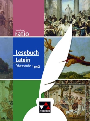Lesebuch Latein - Oberstufe 1 neu Die Klassiker der lateinischen Schullektüre