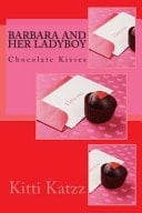 Barbara and Her Ladyboy Chocolate Kisses