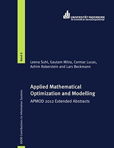 Applied Mathematical Optimization and Modelling - APMOD 2012 Extended Abstracts