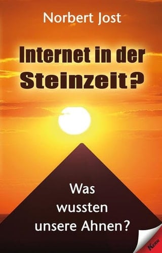 Internet in der Steinzeit? was wussten unsere Ahnen?