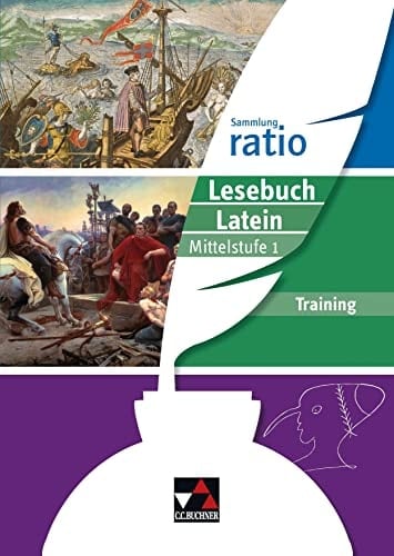 Lesebuch Latein Mittelstufe. Training / bearbeitet von Benjamin Färber, Johannes Fuchs, Karin Haß, Michael Kargl, Michael Lobe, Johannes Loy, Christian Zitzl