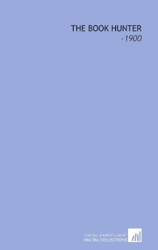 The Book Hunter: -1900