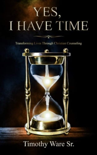 Yes, I Have Time Transforming Lives Through Christian Counseling