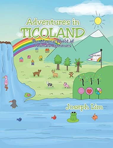 Adventures in Ticoland The Magical World of Animals Continues
