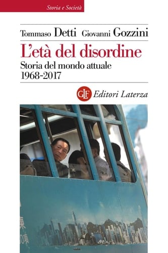L'età del disordine Storia del mondo attuale 1968-2017