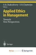 Applied Ethics in Management Towards New Perspectives