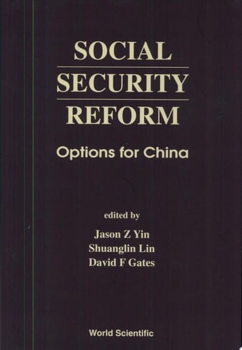 Social Security Reform Options for China