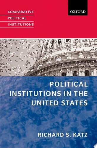 Political Institutions in the United States (Comparative Political Institutions Series)
