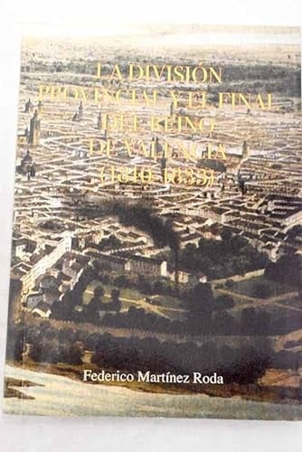 La división provincial y el final del Reino de Valencia, 1810-1833