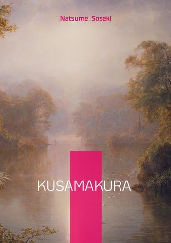 Kusamakura Haiku-Style Novel Exploring Art Philosophy and Beauty in Rural Japan