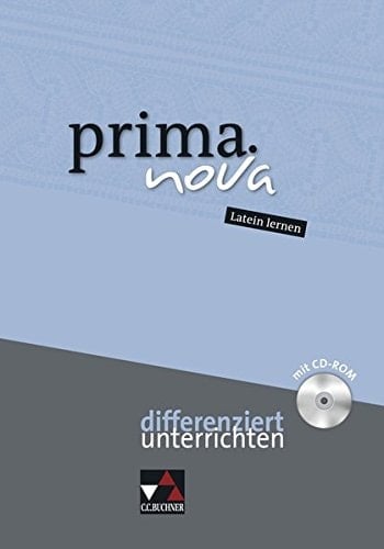 Prima.nova Differenziert unterrichten / [Erarb. von Gerhard Hey und Ulf Jesper]. ...