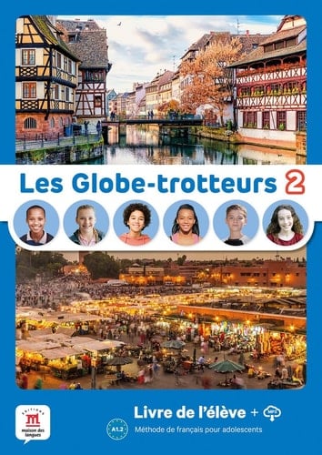 Les Globe-trotteurs 2 A1.2 Livre de l'élève