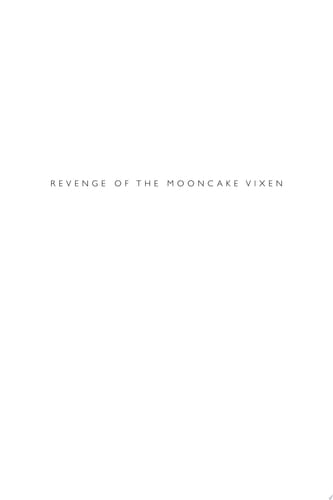 Revenge of the Mooncake Vixen A Novel