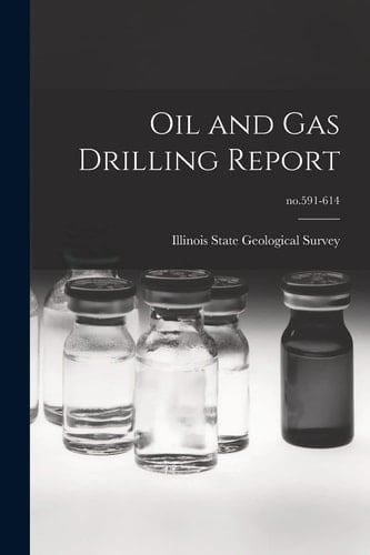 Oil and Gas Drilling Report; No.591-614