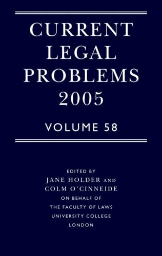 Current Legal Problems 2005: Volume 58