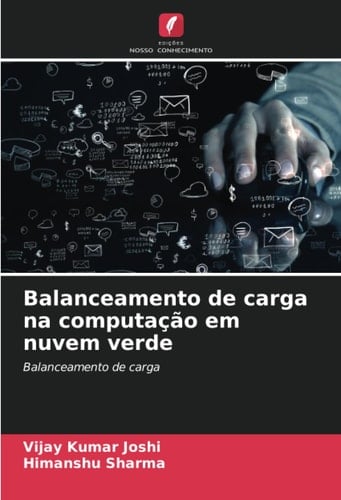 Balanceamento de carga na computação em nuvem verde: Balanceamento de carga (Portuguese Edition)