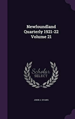 Newfoundland Quarterly 1921-22 Volume 21