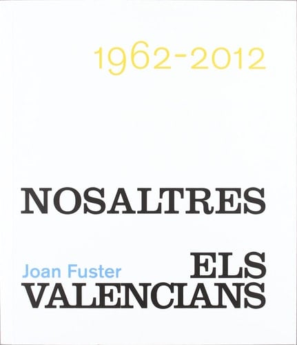 Joan Fuster. Nosaltres, els valencians. 1962-2012
