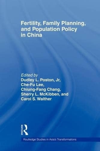 Fertility, Family Planning and Population Policy in China (Routledge Studies in Asia's Transformations)