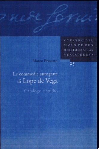 Le commedie autografe di Lope de Vega catalogo e studio