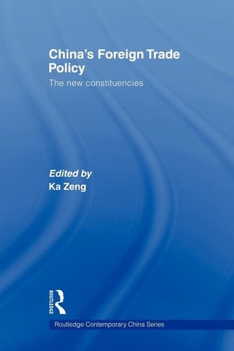 China's Foreign Trade Policy The New Constituencies