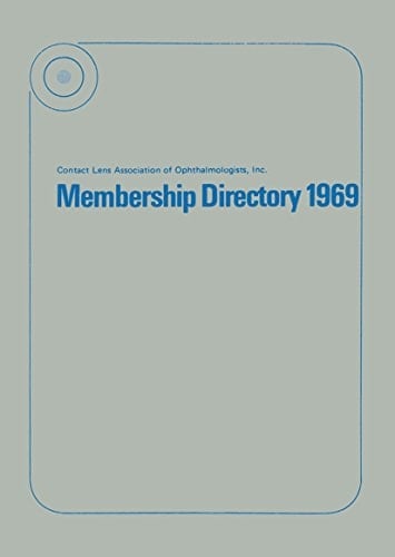 Contact Lens Association of Ophthalmologists, Inc Membership Directory 1969