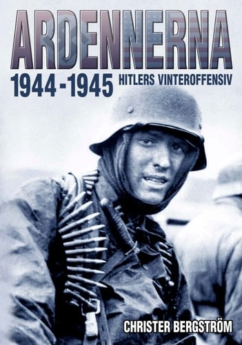 Ardennerna 1944–1945 (Swedish Edition)