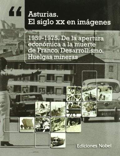 No6- ASTURIAS.EL SIGLO XX EN IMAGENES 1959-1975