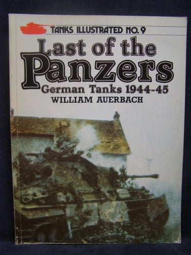 Last of the Panzers German Tanks 1944-45
