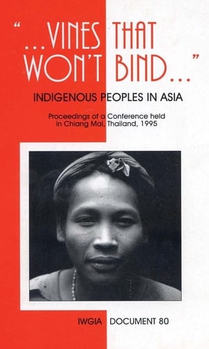 Vines That Won't Bind Indigenous Peoples in Asia