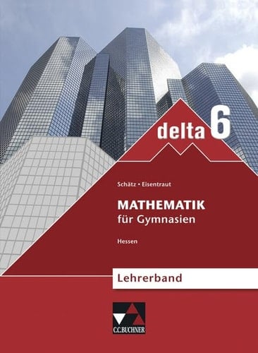 Delta - Hessen - neu/Lehrerband 6 Mathematik für Gymnasien