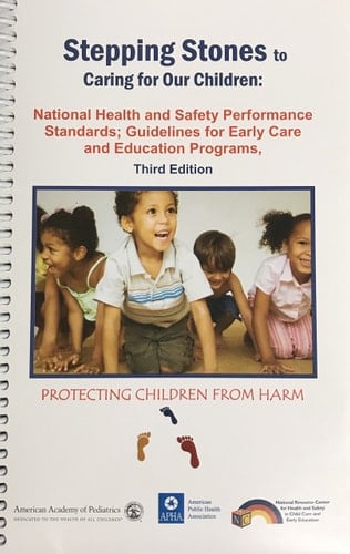 Stepping Stones to Caring for Our Children National Health and Safety Performance Standards; Guidelines for Early Care and Education Programs