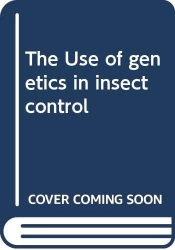 The Use of genetics in insect control