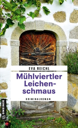 Mühlviertler Leichenschmaus Kriminalroman