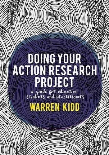 Doing Your Action Research Project A guide for education students and practitioners