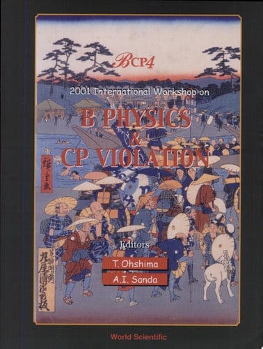 BCP4 International Workshop on B Physics & CP Violation : Ise-Shima, Japan, 19-23 February 2001