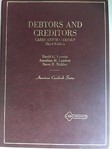 Debtors and Creditors: Cases and Materials (American Casebook Series)