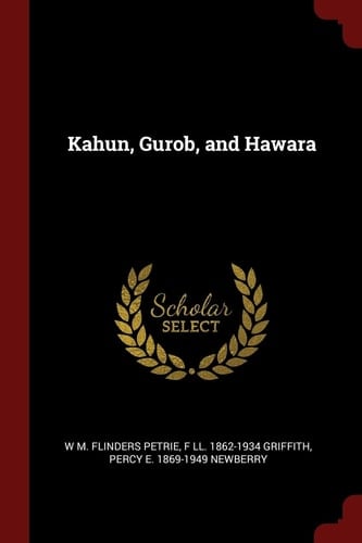 Kahun, Gurob, and Hawara