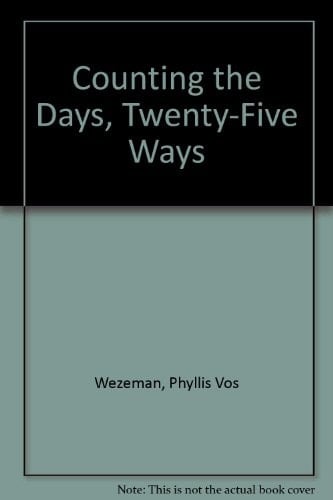 Counting the Days Twenty-Five Ways