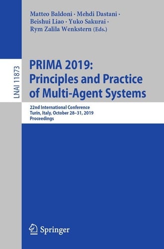 PRIMA 2019: Principles and Practice of Multi-Agent Systems 22nd International Conference, Turin, Italy, October 28–31, 2019, Proceedings