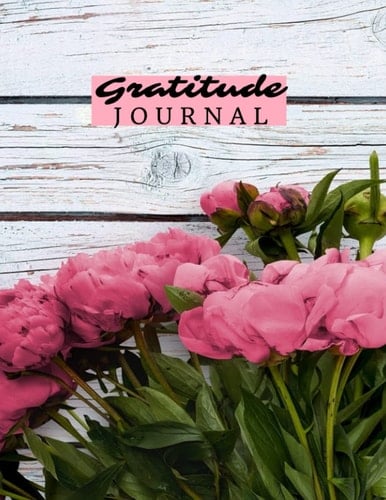 Journal: Gratitude Journal with Pink Flowers on cover, 120 pages enough for 4 months of writing, Large 8.5x11 pages