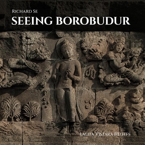 Seeing Borobudur Lalita Vistara Reliefs