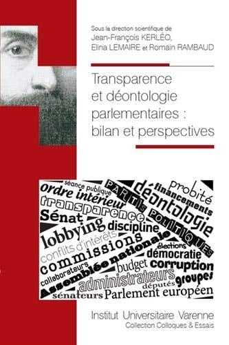 Transparence et déontologie parlementaires bilan et perspectives