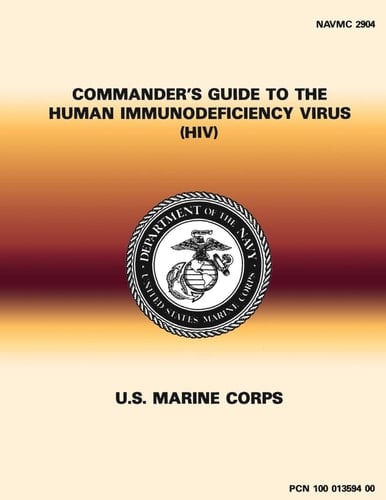 Commander's Guide to the Human Immunodeficiency Virus (HIV)