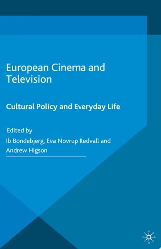 European Cinema and Television Cultural Policy and Everyday Life