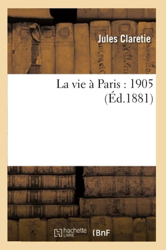 La Vie À Paris 1905
