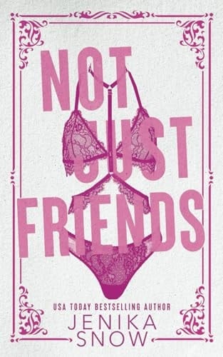 Not Just Friends: Exclusive Edition Omnibus