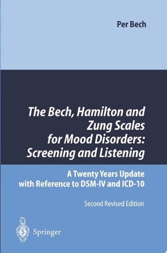 The Bech, Hamilton and Zung Scales for Mood Disorders: Screening and Listening A Twenty Years Update with Reference to DSM-IV and ICD-10